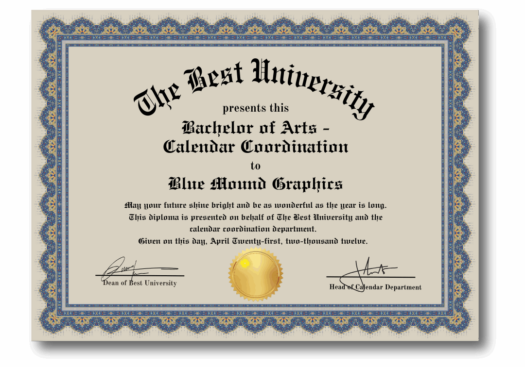 A diploma for a BA in Calendar Coordination presented to Blue Mound Graphics